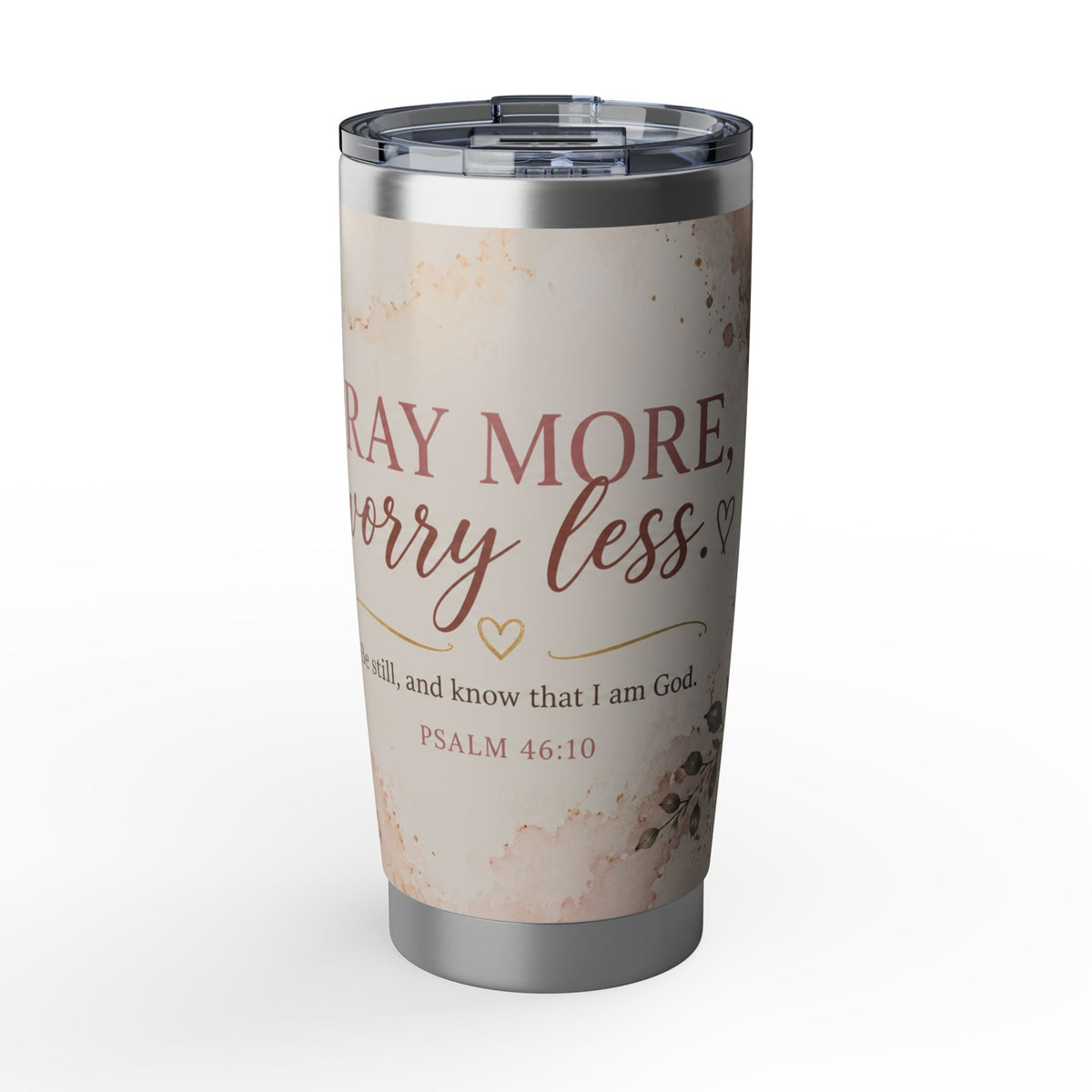 Pray More, Worry Less Christian Tumbler