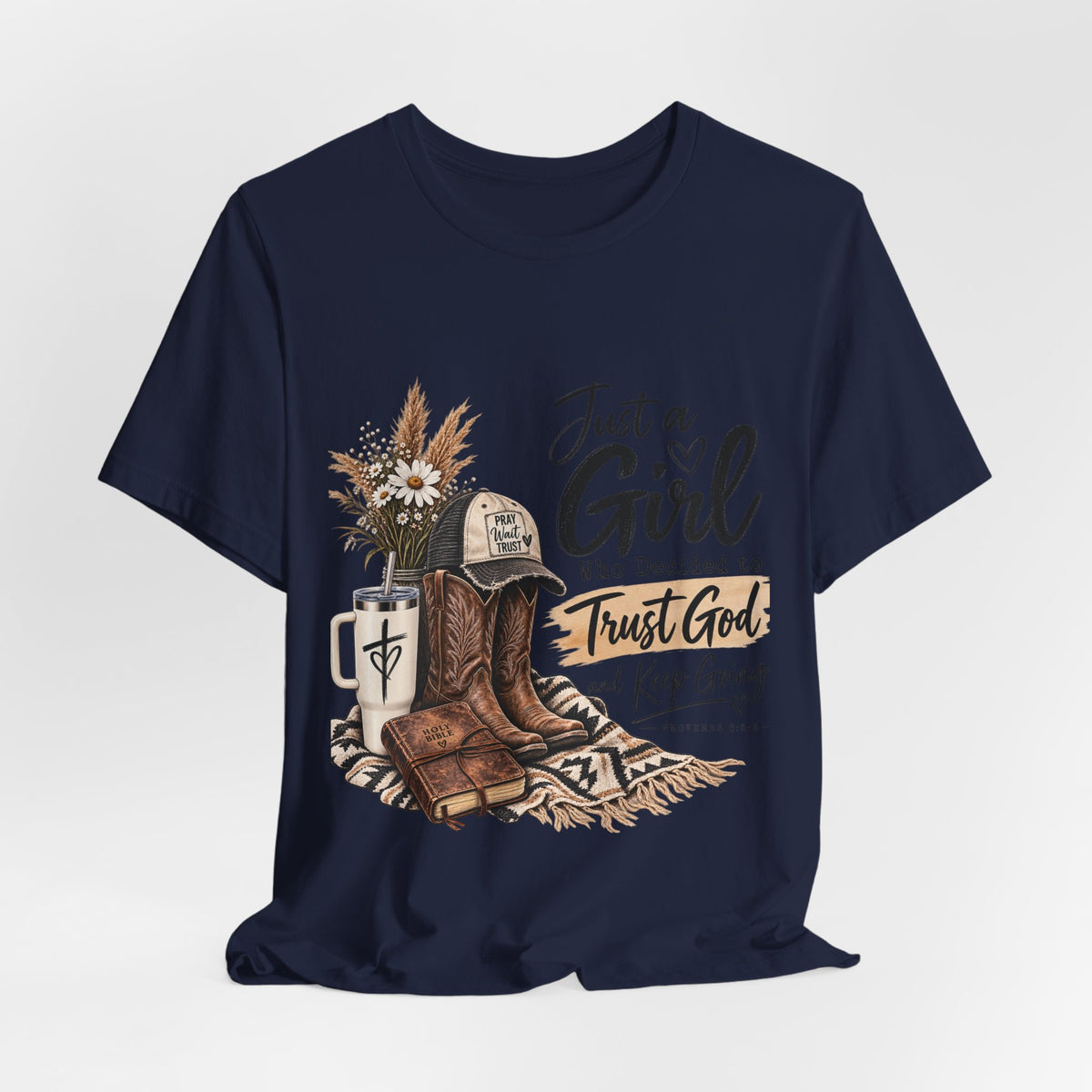 Christian Cowgirl T-Shirt — "Just a Girl Who Decided to Trust God" Faith Graphic Tee