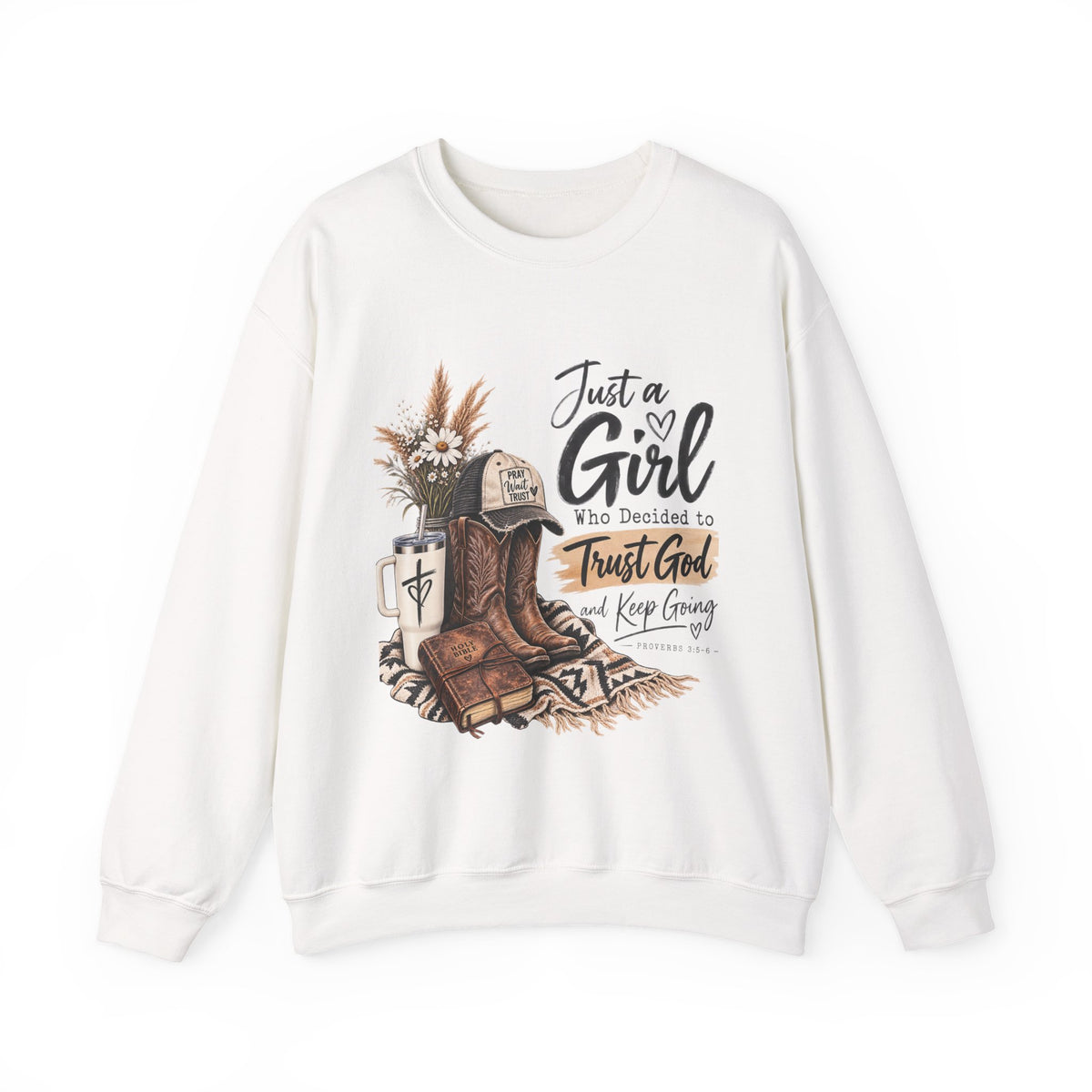 Just a Girl Who Decided to Trust God Crewneck Sweatshirt — Christian Faith Western Graphic